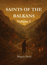 SAINTS OF THE BALKANS VOLUME 1 - Icons of Faith and Resistence