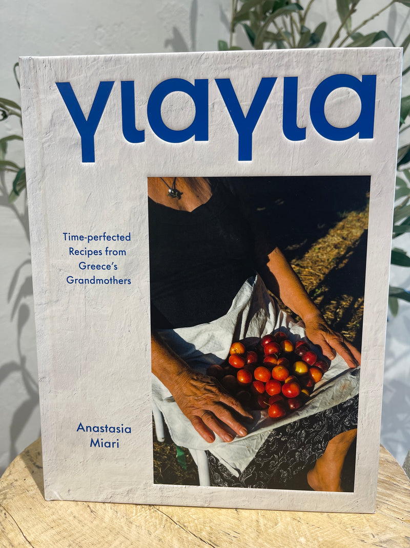 Yiayia - Recipes from Greece’s Grandmothers