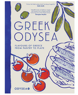 Greek Odysea: Flavours of Greece from Pantry to Plate.
